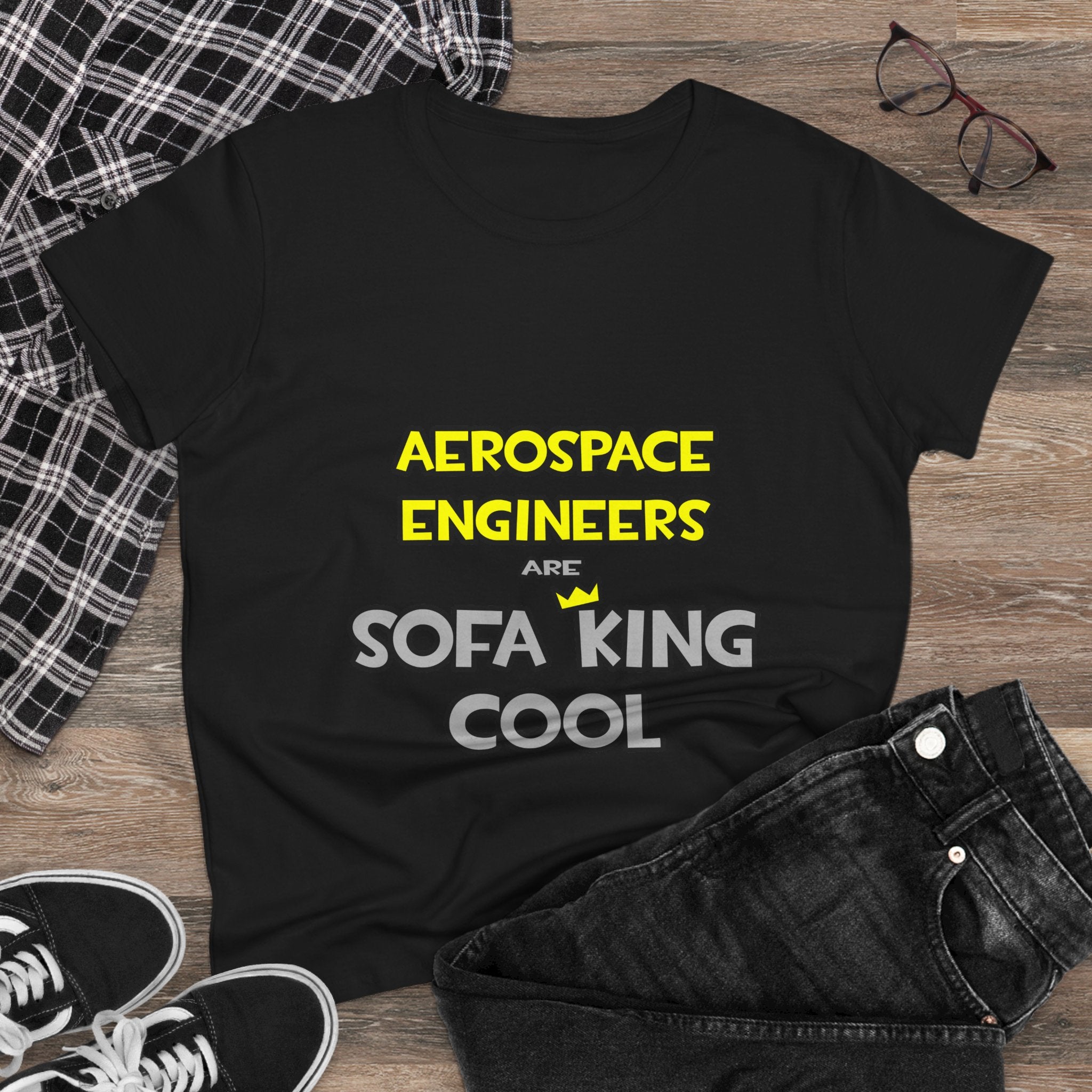 Aerospace Engineers Are Sofa King Cool - Women's Midweight Cotton Tee