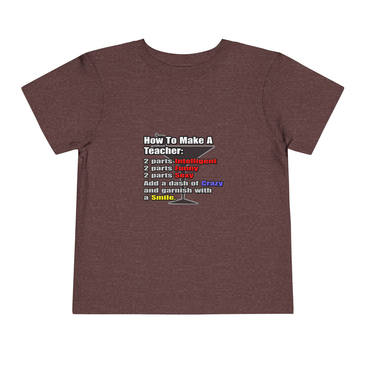 How To Make a Teacher - Toddler Short Sleeve Tee