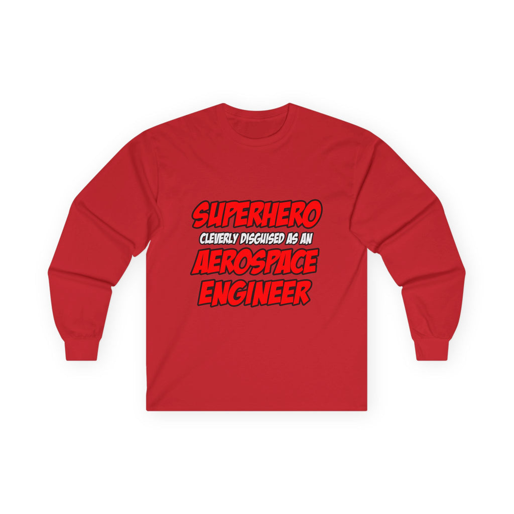Superhero...Aerospace Engineer - Unisex Ultra Cotton Long Sleeve Tee
