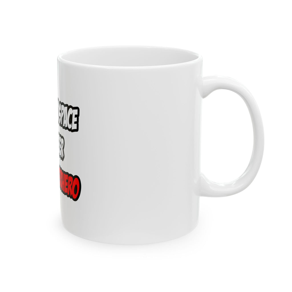 Half Aerospace Engineer...Half Superhero - Ceramic Mug, (11oz, 15oz)