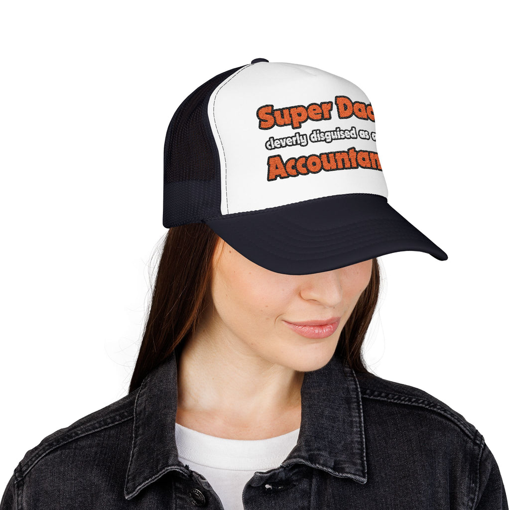 Super Dad ... Accountant - Foam Trucker Hat