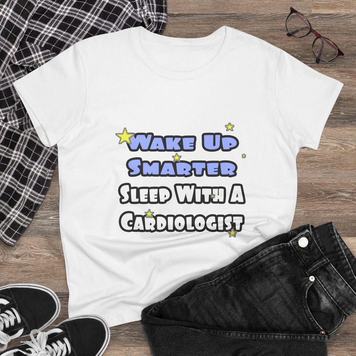 Wake Up Smarter...Sleep With a Cardiologist - Women's Midweight Cotton Tee