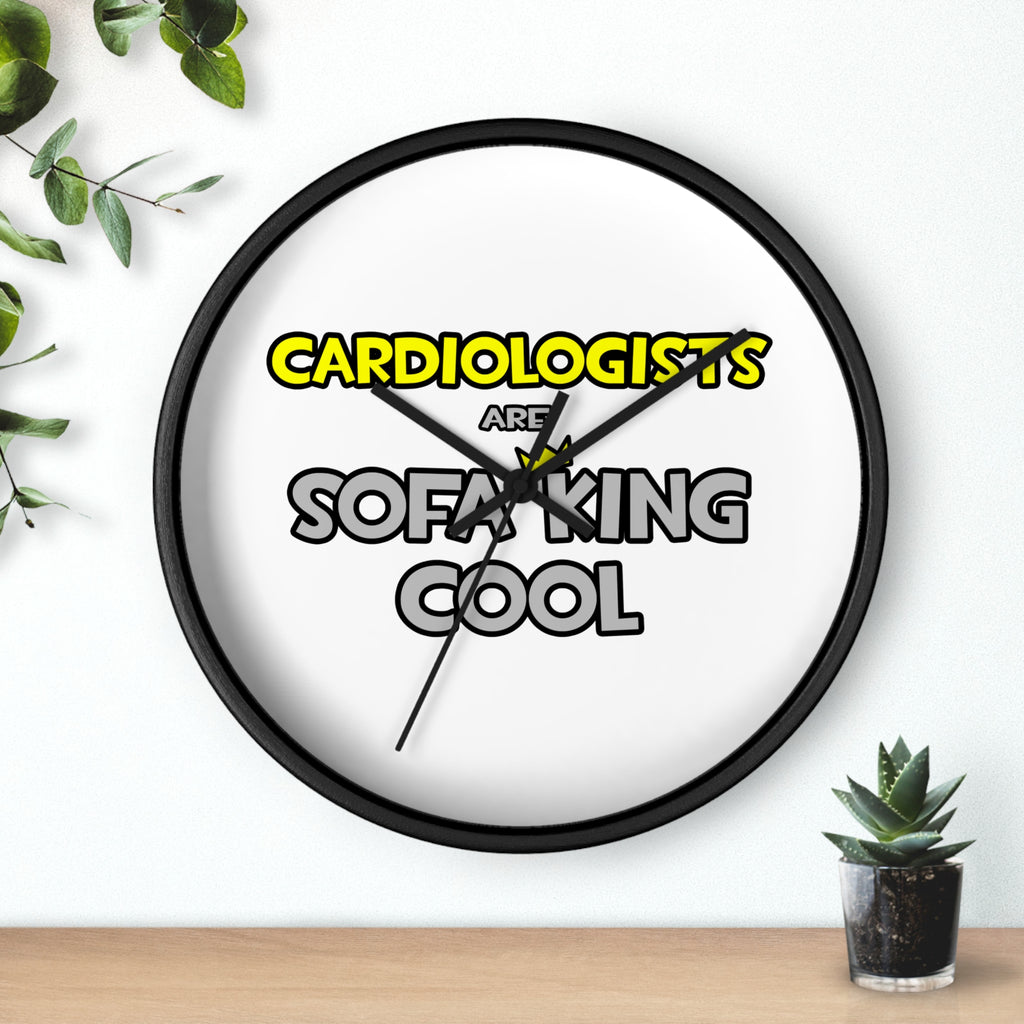 Cardiologists Are Sofa King Cool - Wall Clock