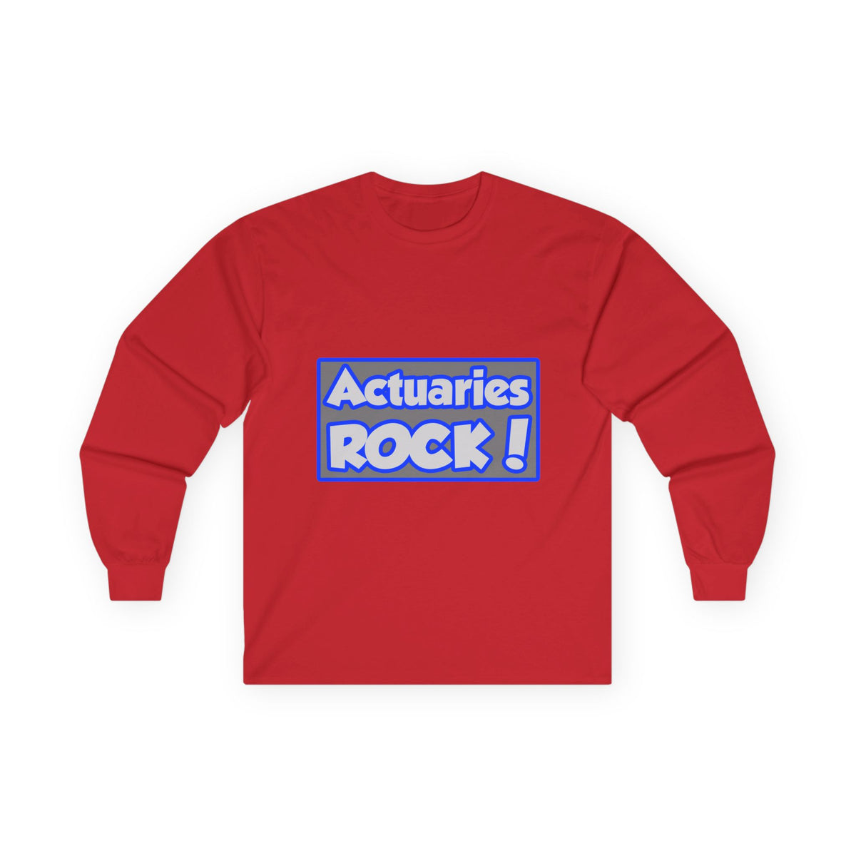 Actuaries Rock! - Unisex Ultra Cotton Long Sleeve Tee