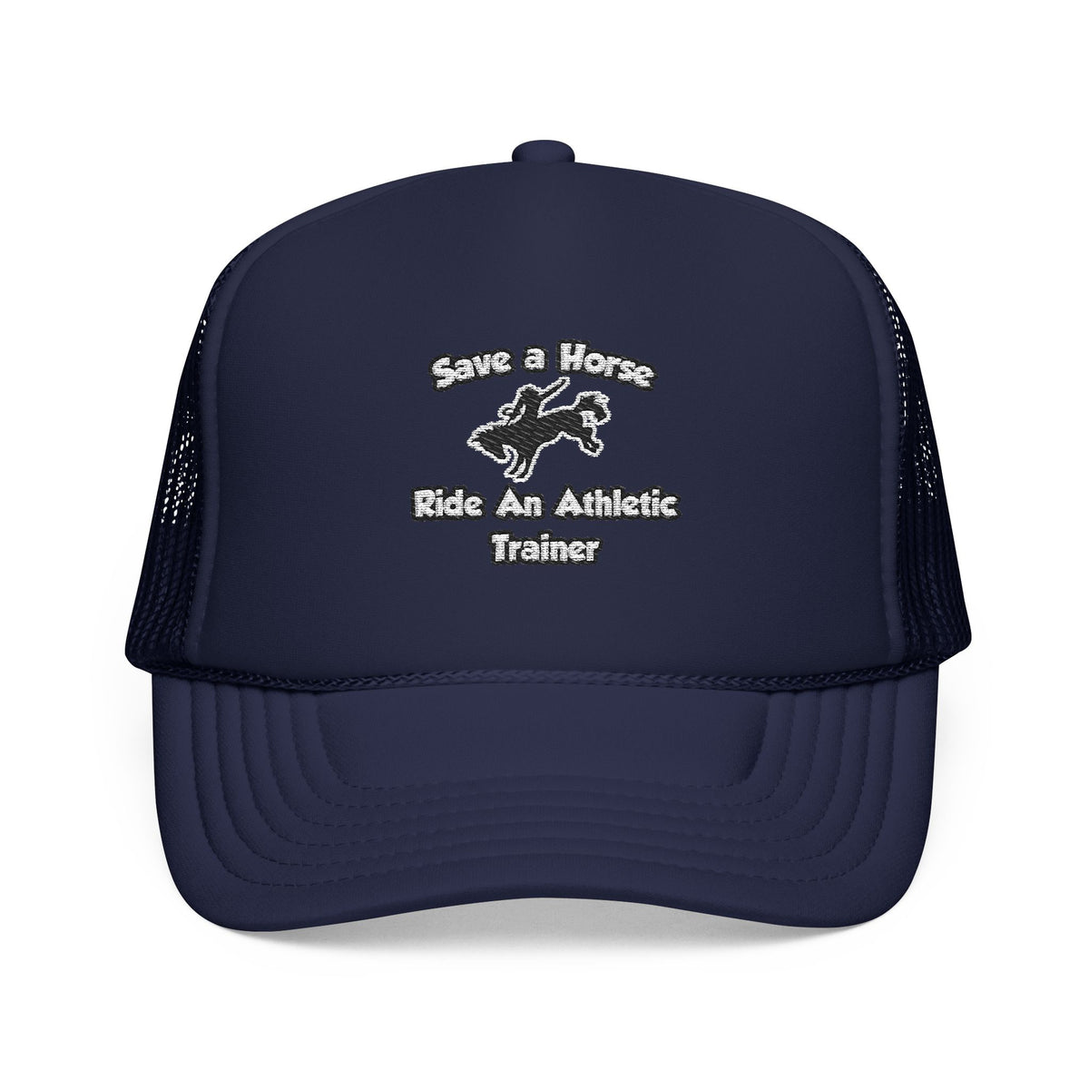 Save a Horse, Ride an Athletic Trainer - Foam Trucker Hat