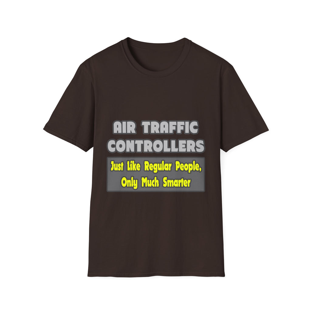 Air Traffic Controllers...Smarter - Unisex Softstyle T-Shirt