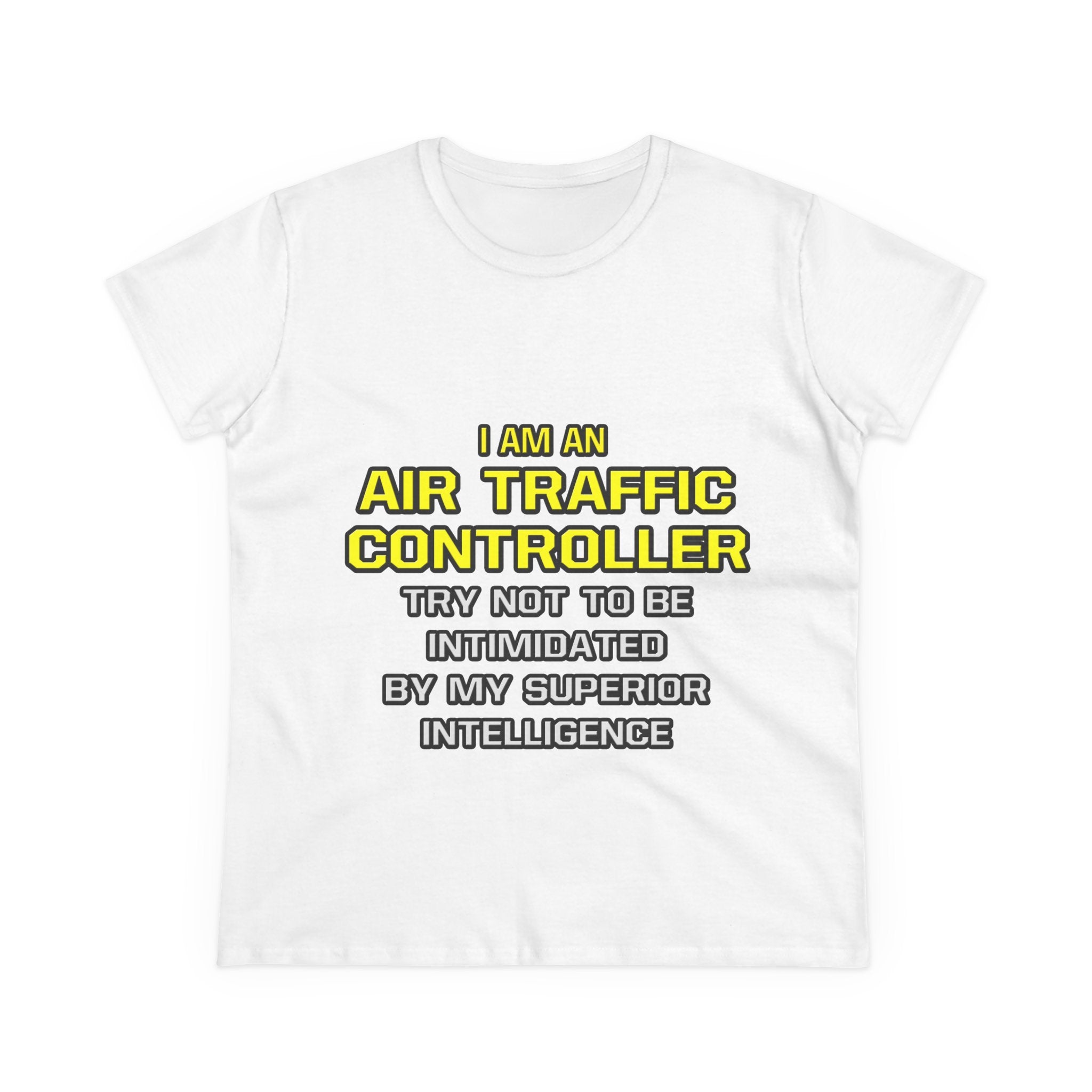 Air Traffic Controller...Superior Intelligence - Women's Midweight Cotton Tee