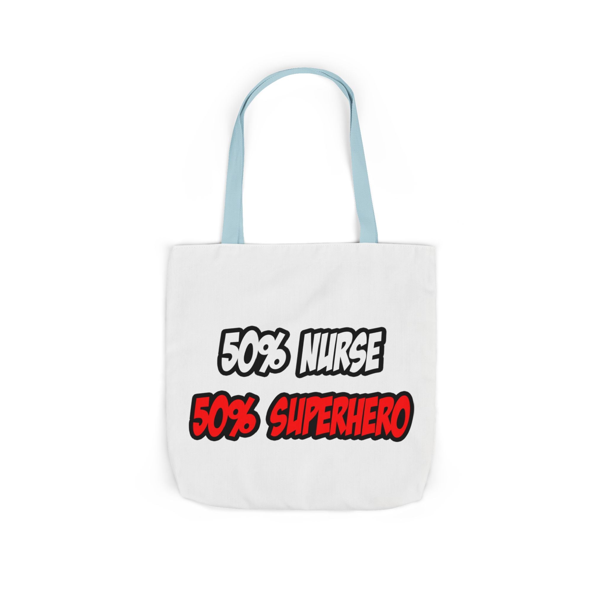 Half Nurse...Half Superhero - Canvas Tote Bag, 5-Color Straps