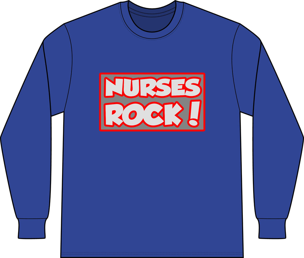 Nurses Rock! - Unisex Long Sleeve T-Shirt