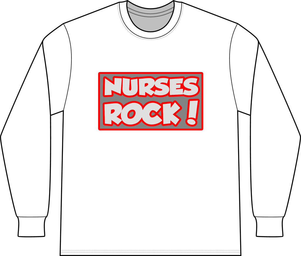 Nurses Rock! - Unisex Long Sleeve T-Shirt