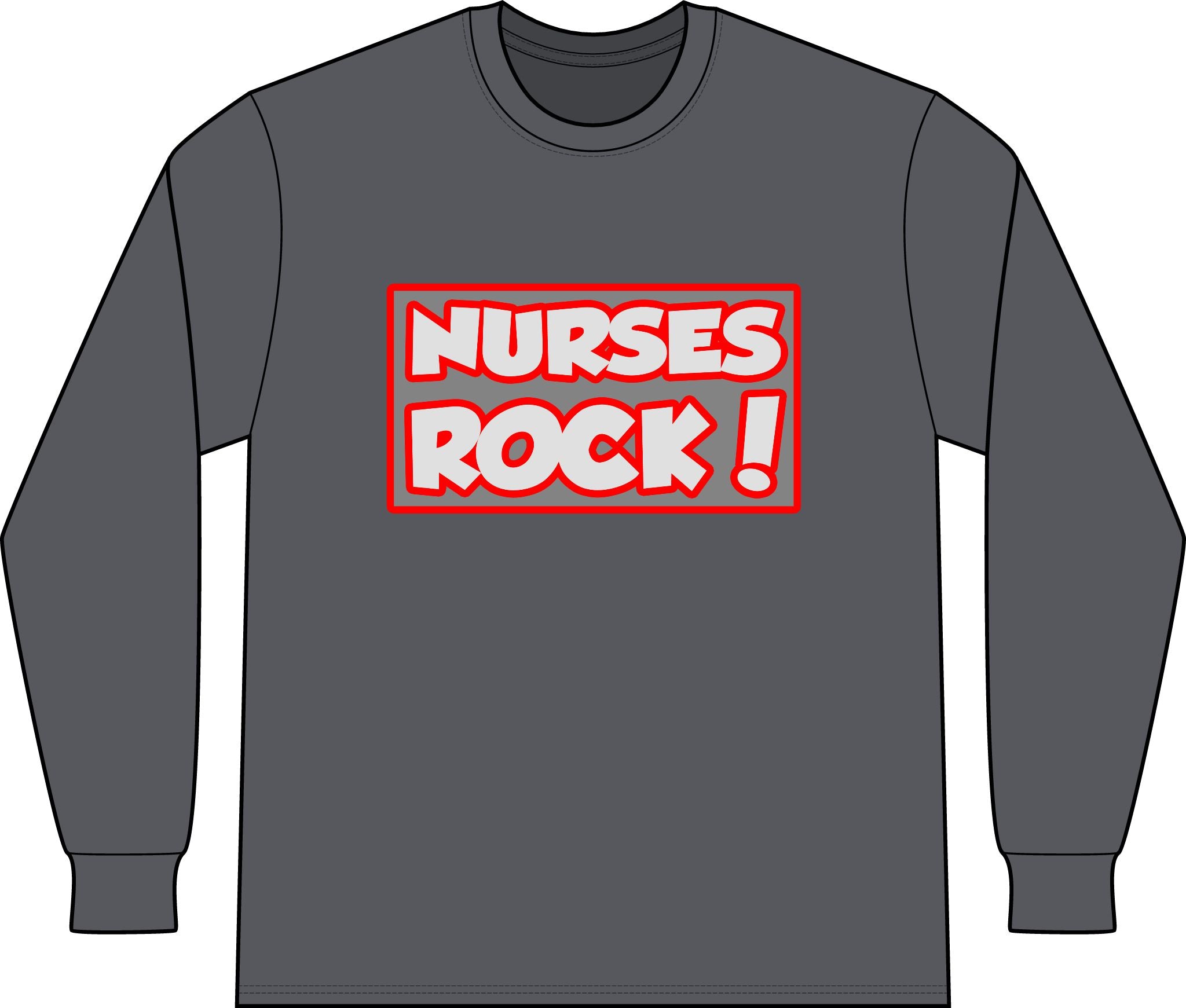 Nurses Rock! - Unisex Long Sleeve T-Shirt
