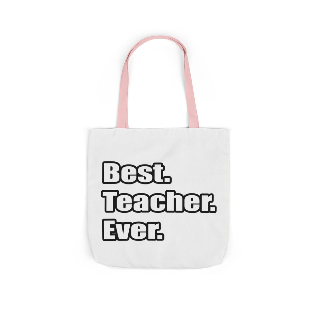best teacher ever - Canvas Tote Bag, 5-Color Straps