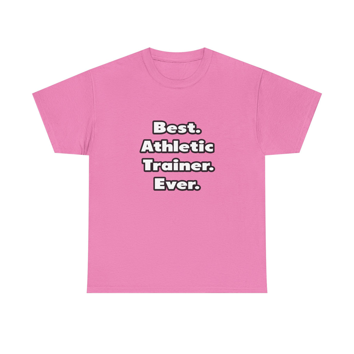 Best. Athletic Trainer. Ever - Unisex Heavy Cotton Tee