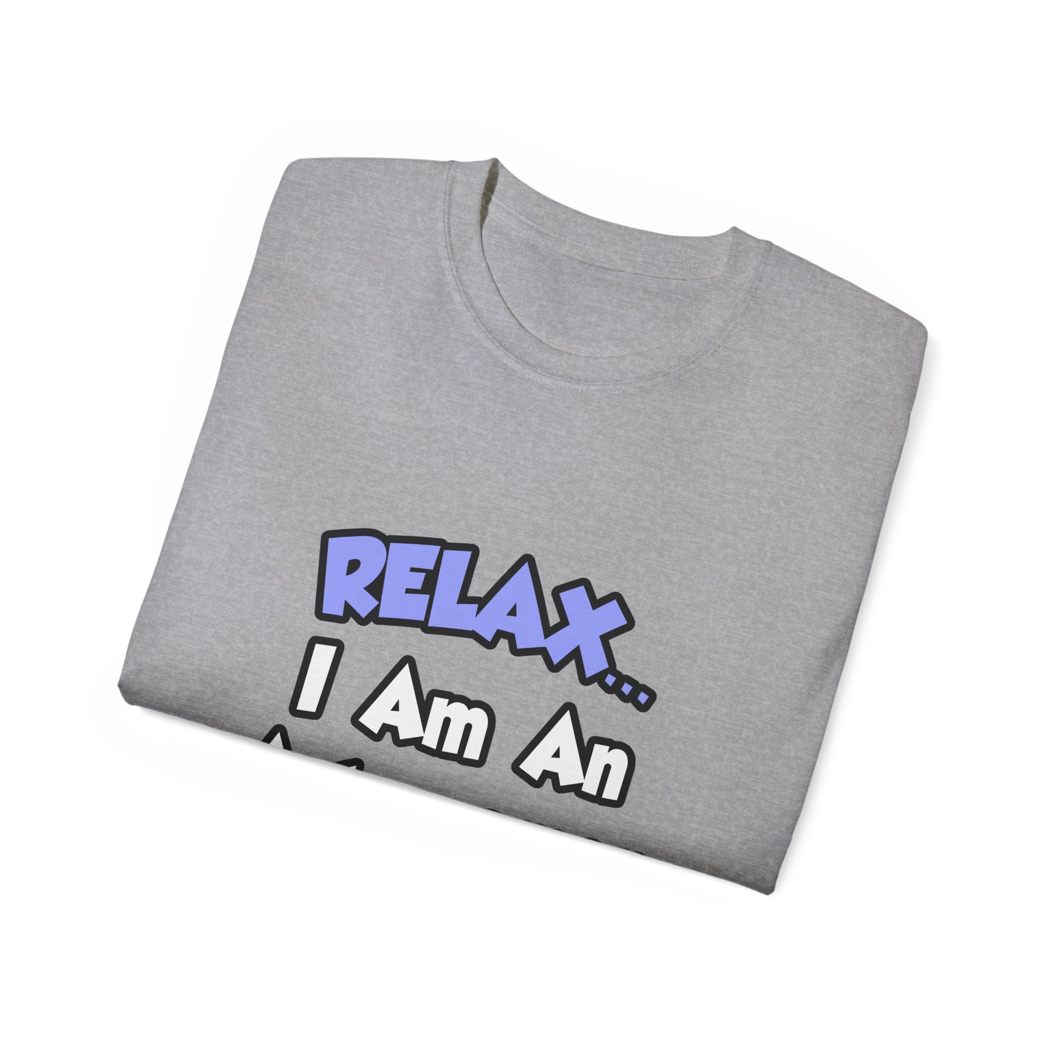 Relax...I'm An Astronomer - Unisex Ultra Cotton Tee
