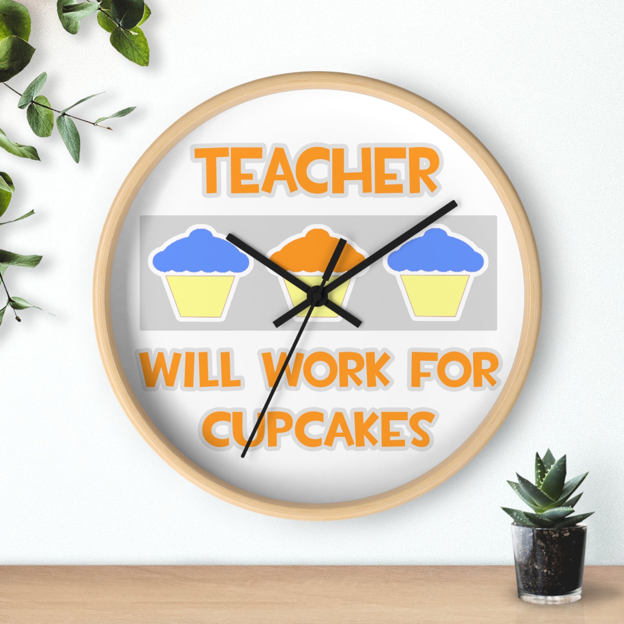 Teacher ... Will Work For Cupcakes - Wall Clock