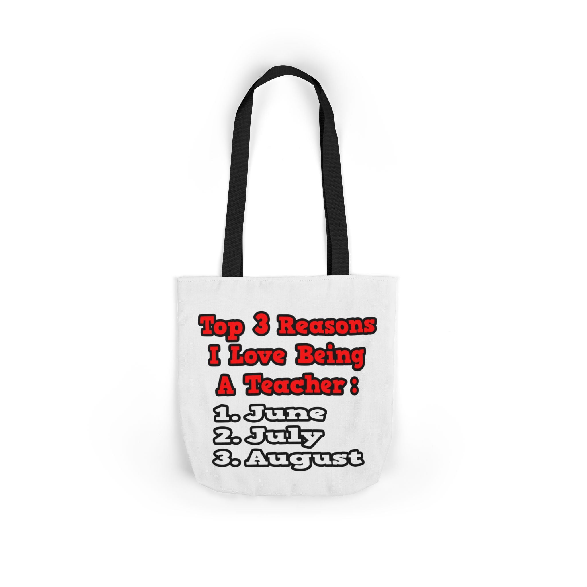 3 Reasons I Love Being a Teacher - Canvas Tote Bag, 5-Color Straps