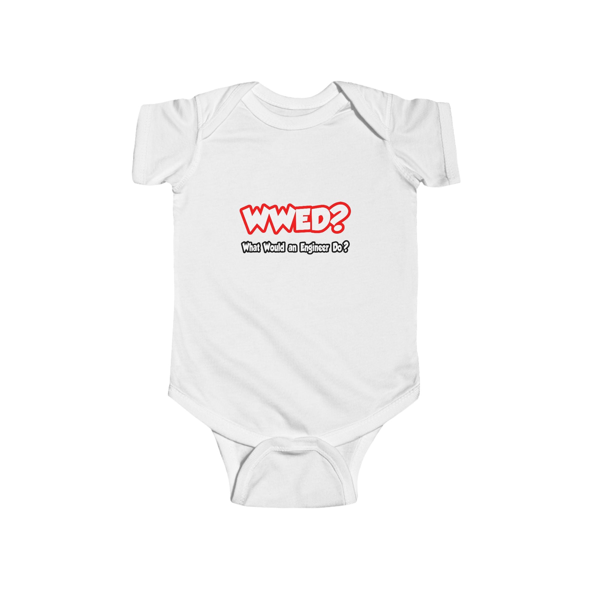 WWED...What Would an Engineer Do - Infant Fine Jersey Bodysuit