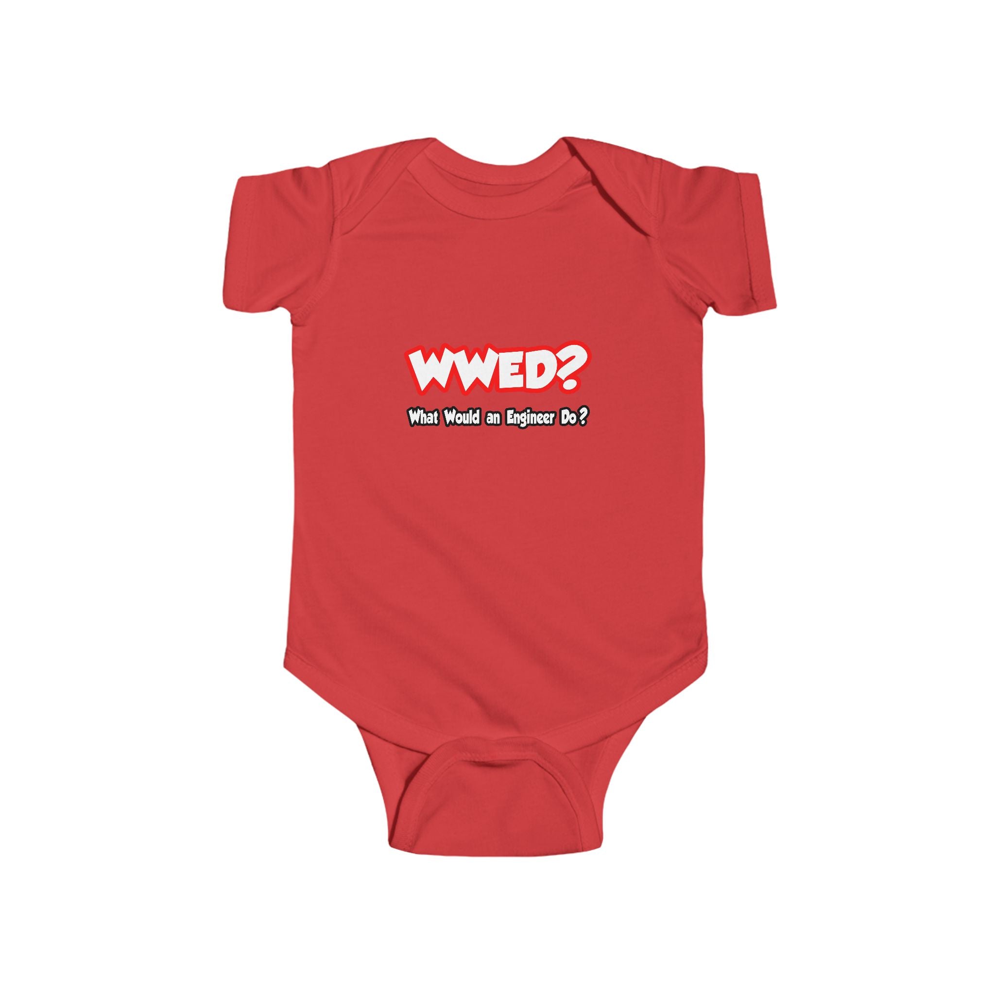 WWED...What Would an Engineer Do - Infant Fine Jersey Bodysuit
