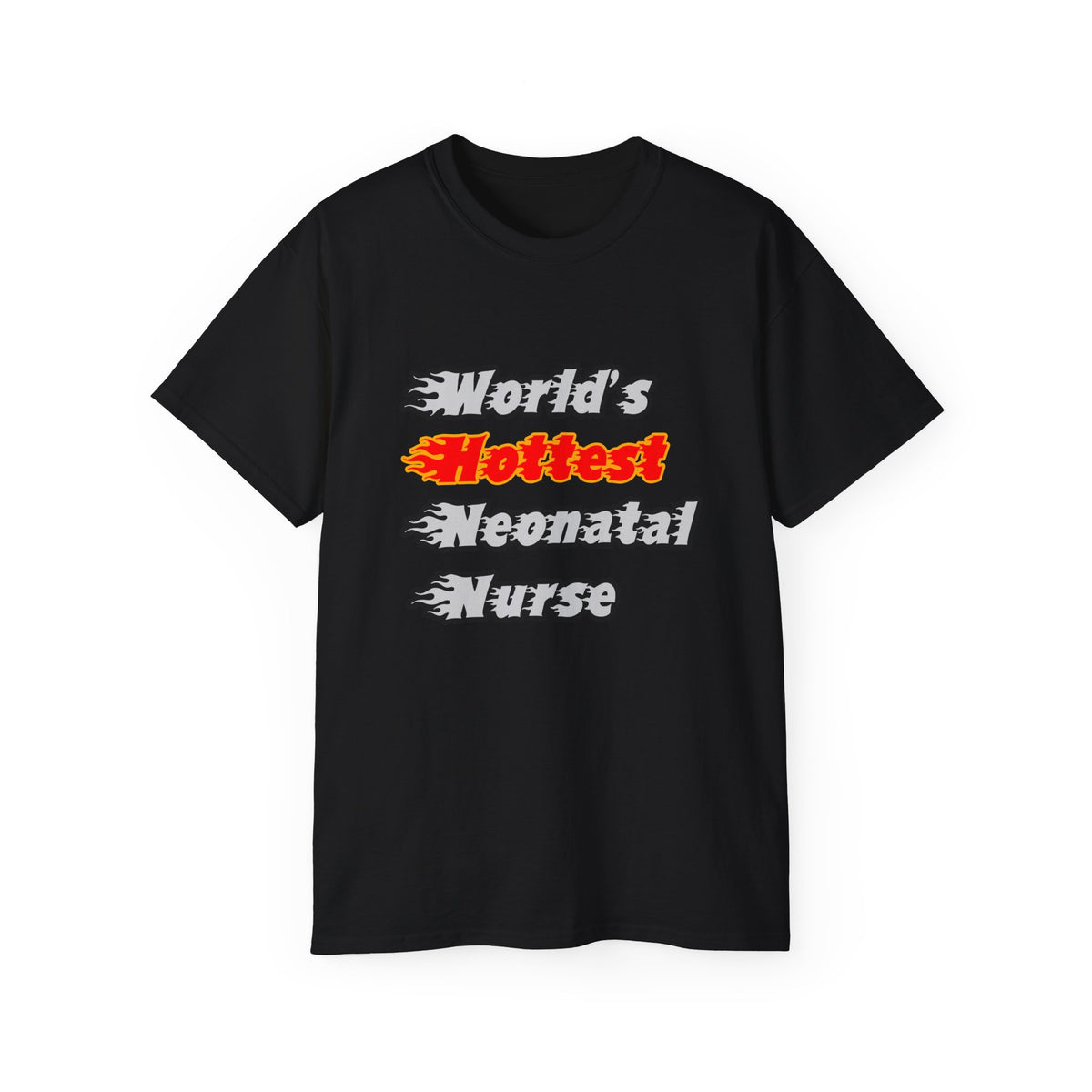 World's Hottest Neonatal Nurse - Unisex Ultra Cotton Tee