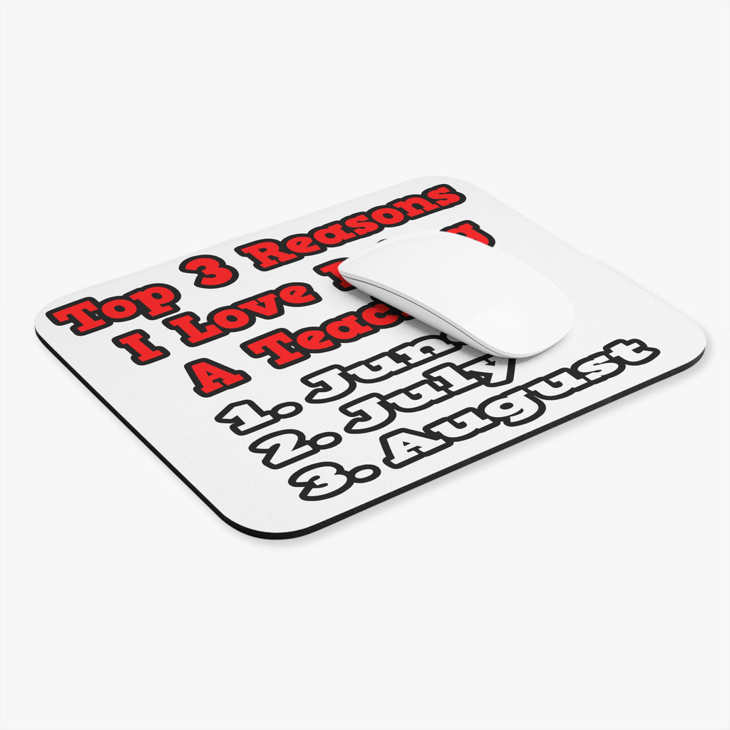3 Reasons I Love Being a Teacher - Mouse Pad (Rectangle)
