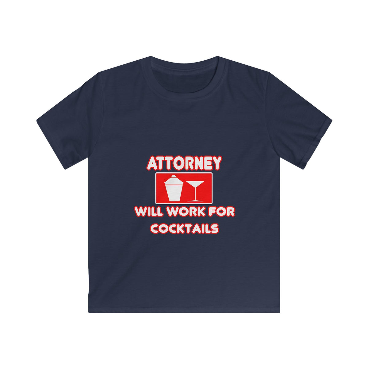 Attorney...Will Work For Cocktails - Kids Softstyle Tee