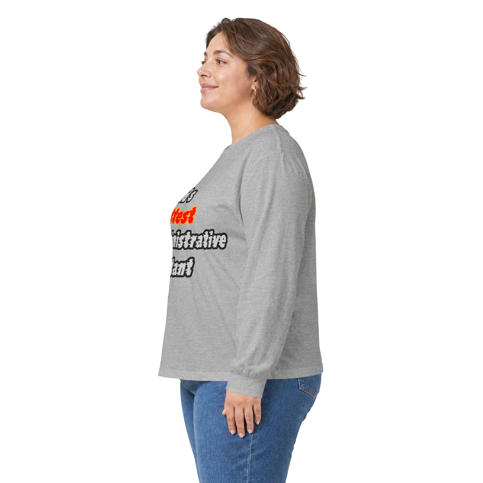 World's Hottest Administrative Assistant - Unisex Ultra Cotton Long Sleeve Tee