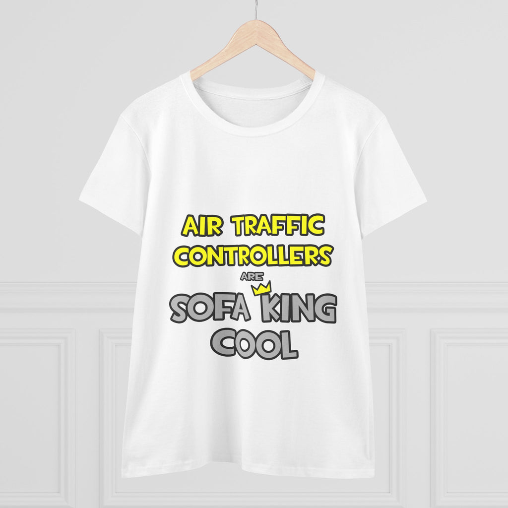 Air Traffic Controllers Are Sofa King Cool - Women's Midweight Cotton Tee