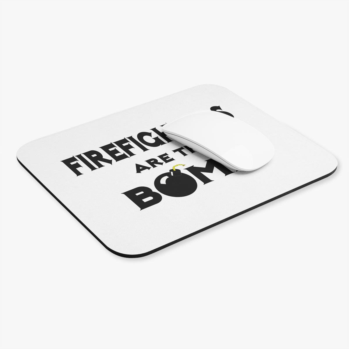 Firefighters Are The Bomb! - Mouse Pad (Rectangle)