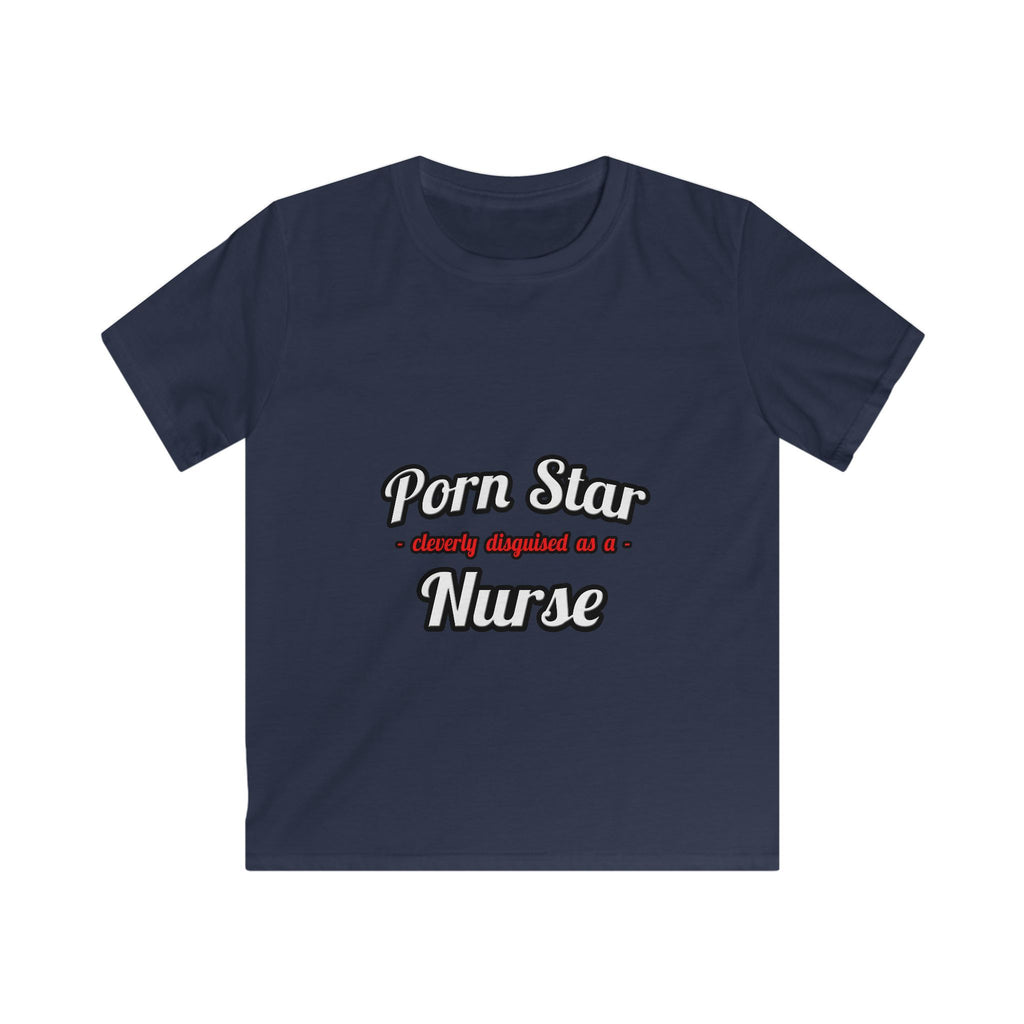 Porn Star...Nurse - Kids Softstyle Tee