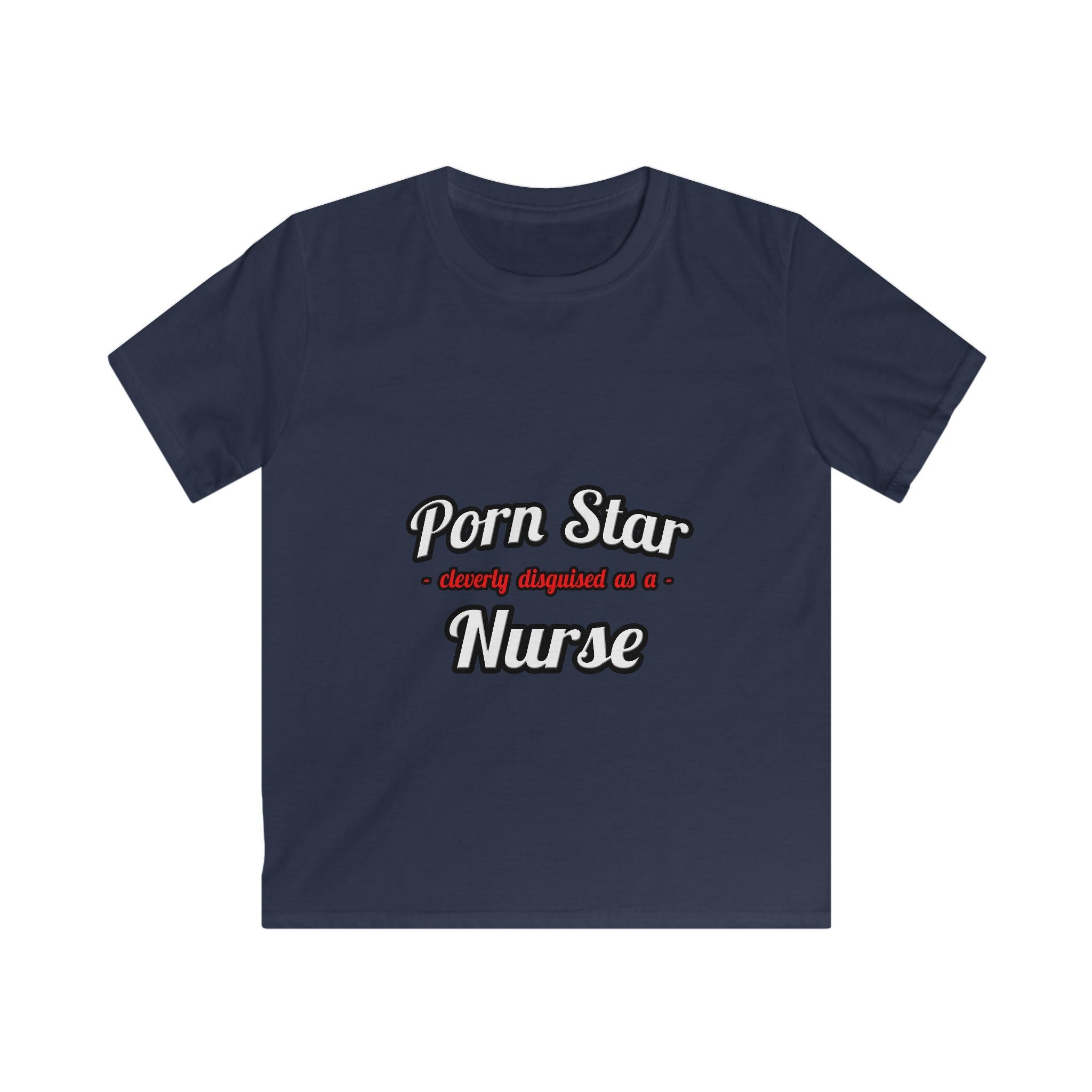Porn Star...Nurse - Kids Softstyle Tee