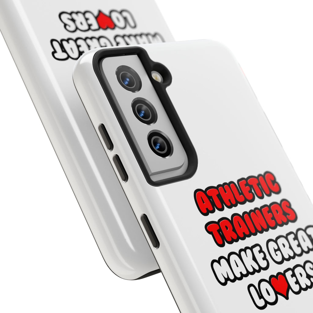 Athletic Trainers Make Great Lovers - Tough Phone Cases