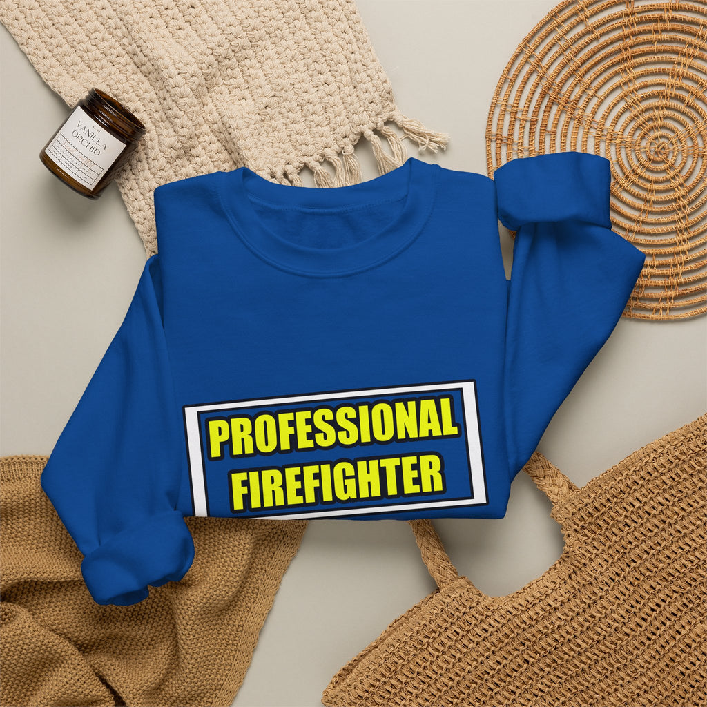 Professional Firefighter...Don't Try At Home - Unisex Heavy Blend™ Crewneck Sweatshirt