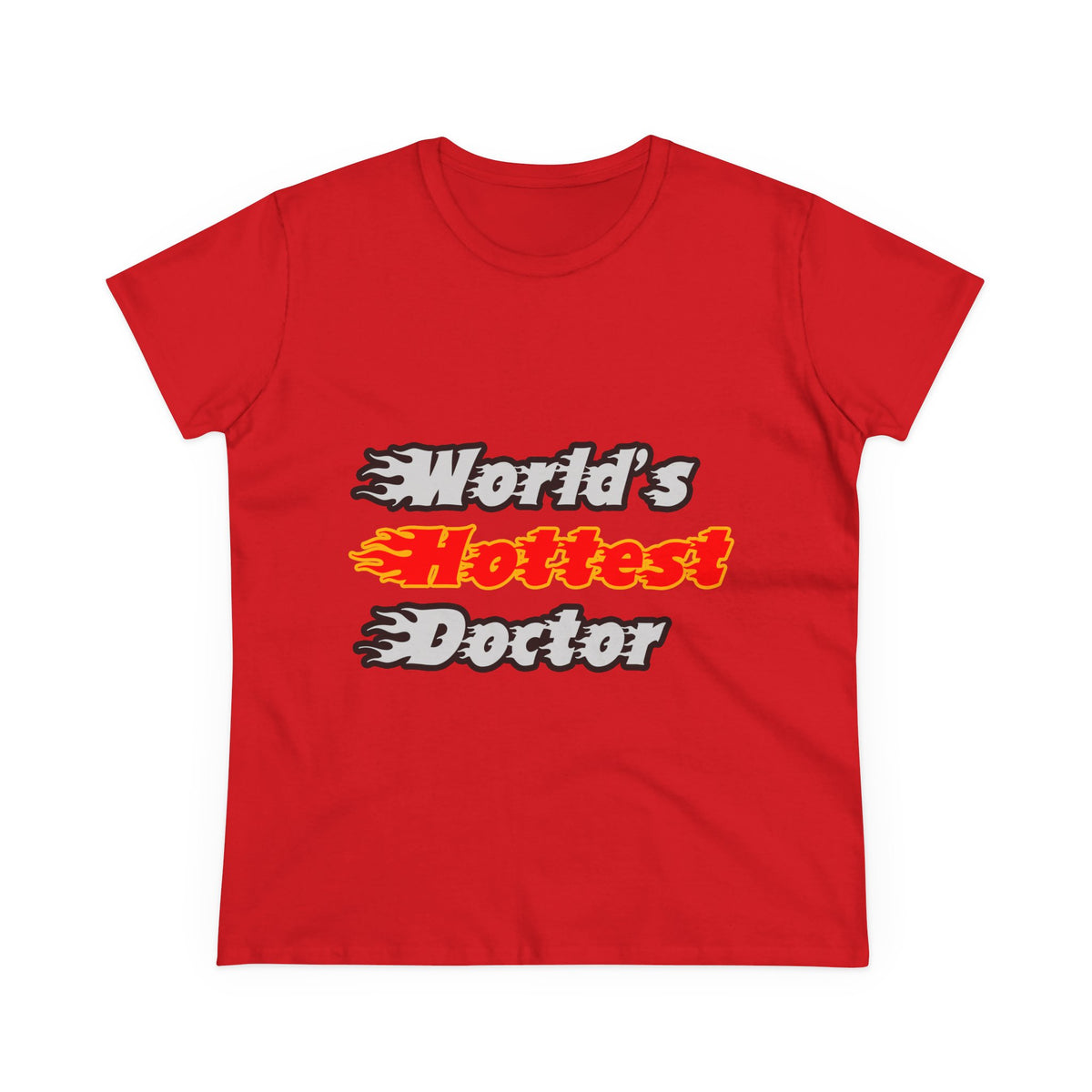 World's Hottest Doctor - Women's Midweight Cotton Tee
