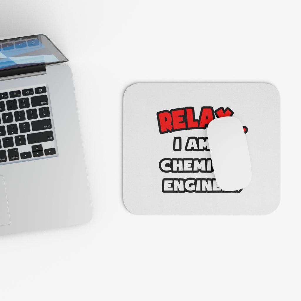 Relax ... I Am A Chemical Engineer - Mouse Pad (Rectangle)