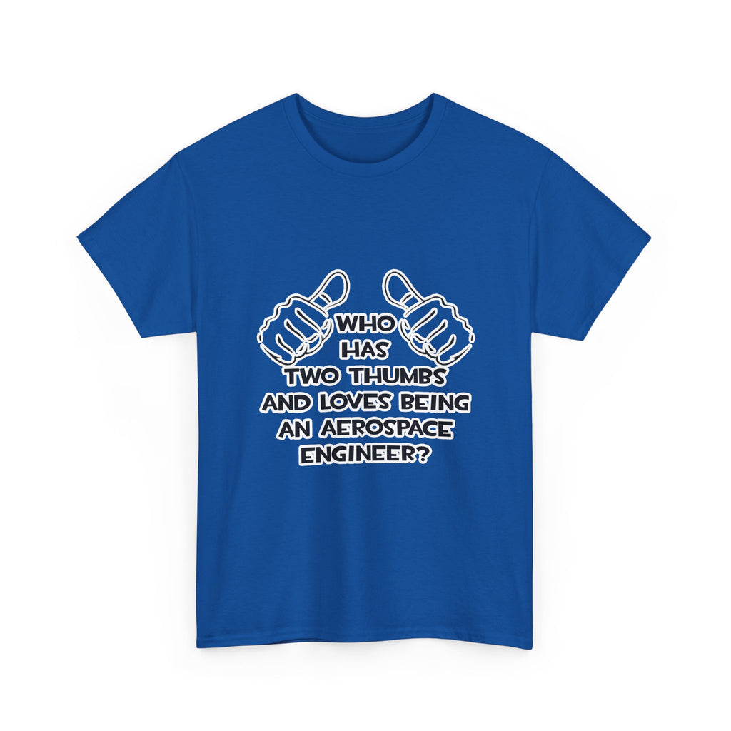 Two Thumbs...Aerospace Engineer - Unisex Heavy Cotton Tee