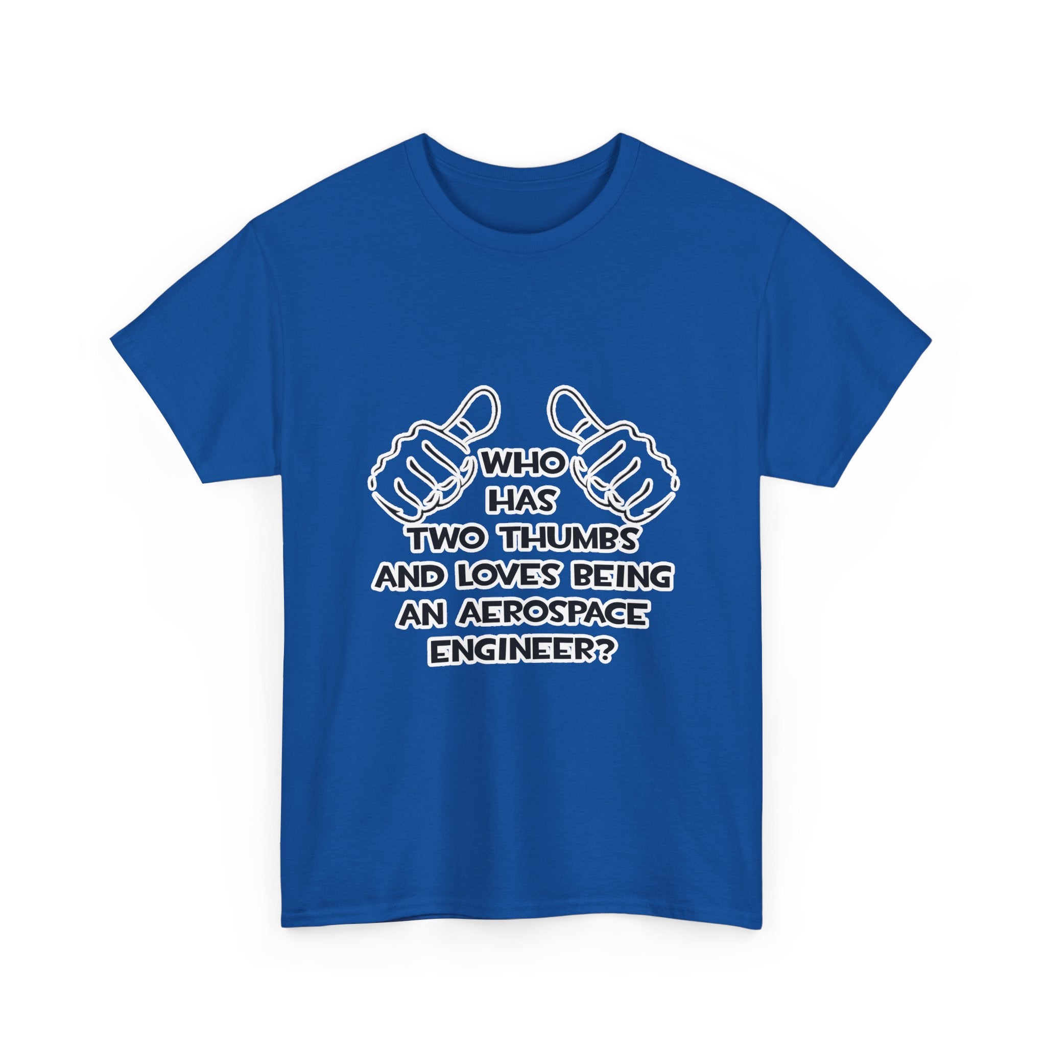 Two Thumbs...Aerospace Engineer - Unisex Heavy Cotton Tee