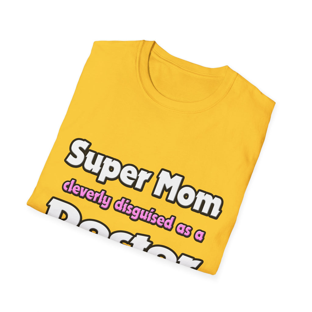 Super Mom ... Doctor - Unisex Softstyle T-Shirt