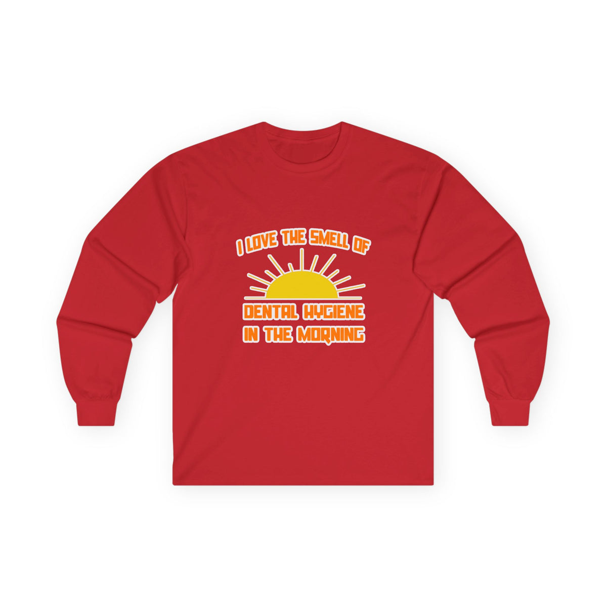Smell of Dental Hygiene in the Morning - Unisex Ultra Cotton Long Sleeve Tee