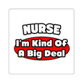 Nurse...Big Deal - Square Stickers
