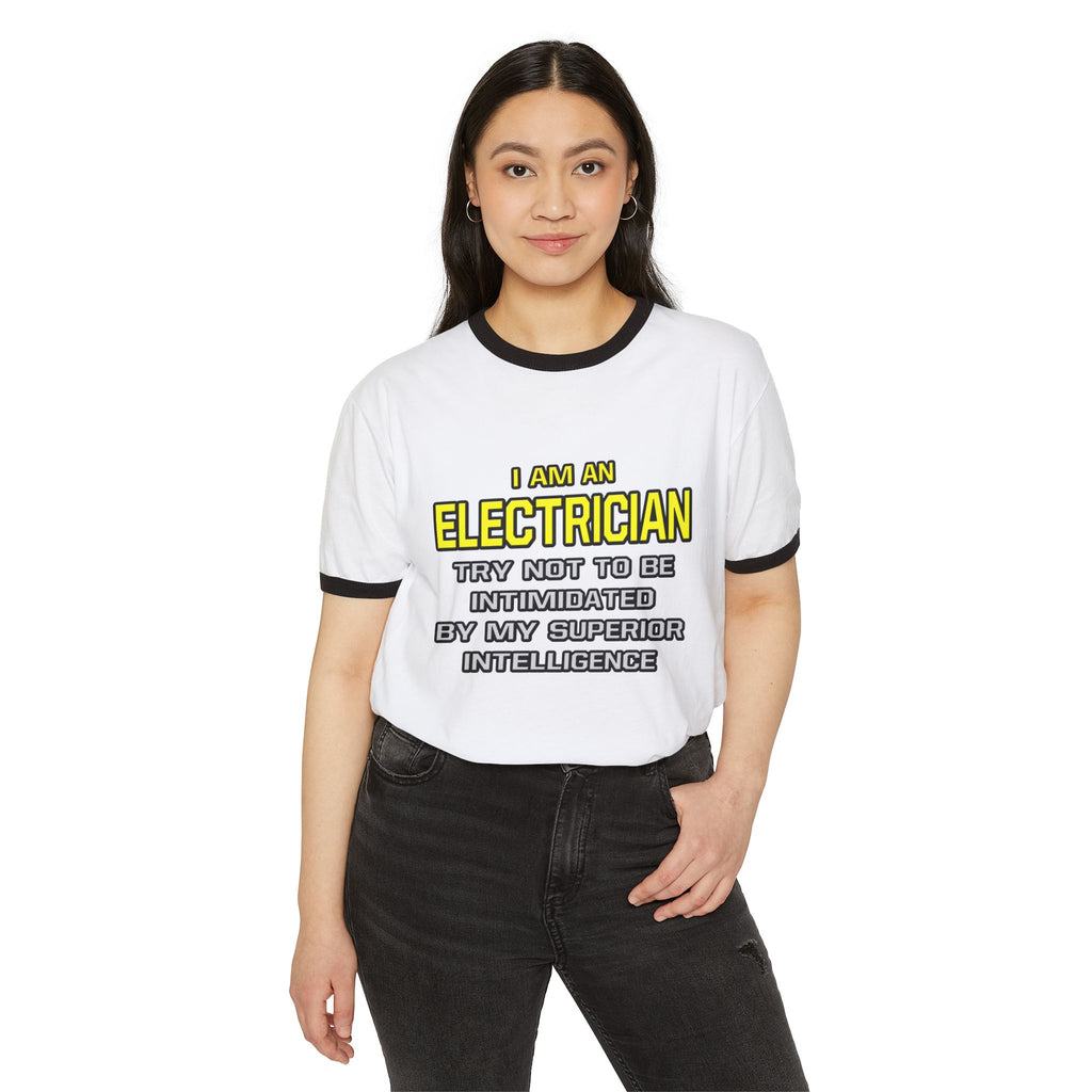 Electrician...Superior Intelligence - Unisex Cotton Ringer T-Shirt