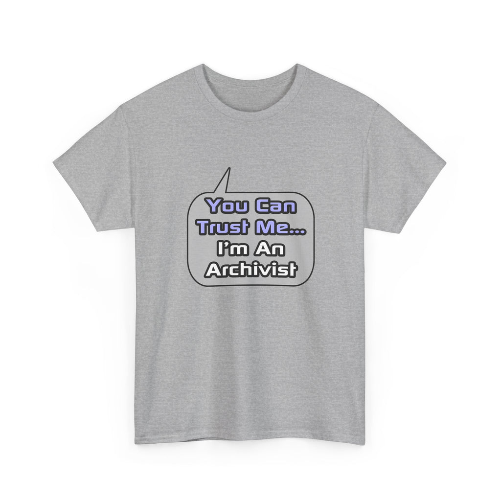 Trust Me .. I'm an Archivist - Unisex Heavy Cotton Tee