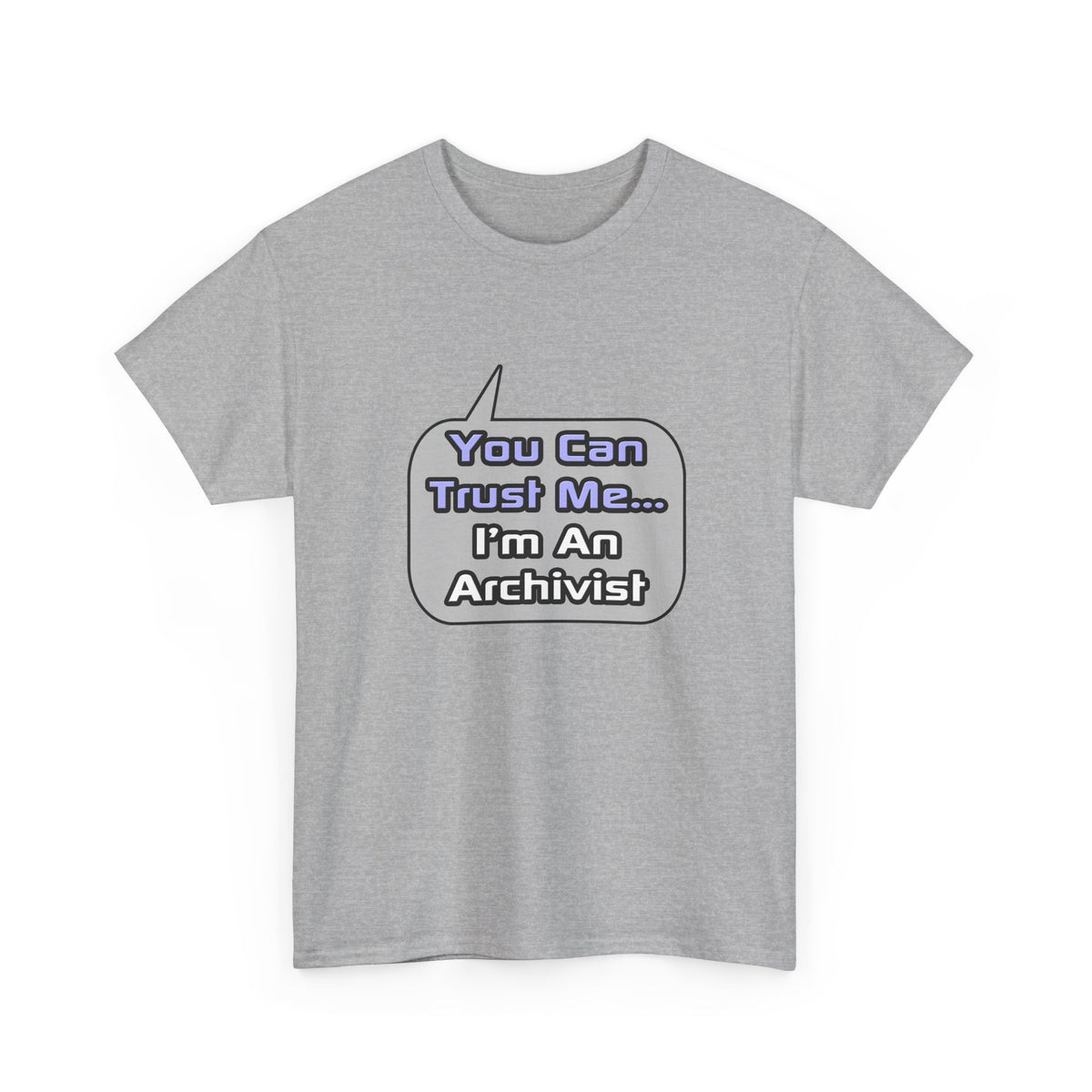 Trust Me .. I'm an Archivist - Unisex Heavy Cotton Tee