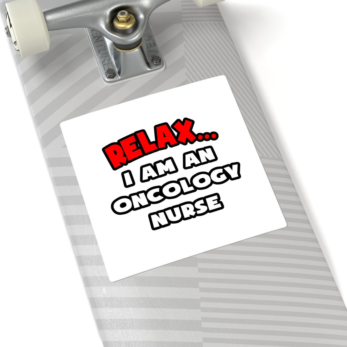 Relax ... I Am An Oncology Nurse - Square Stickers