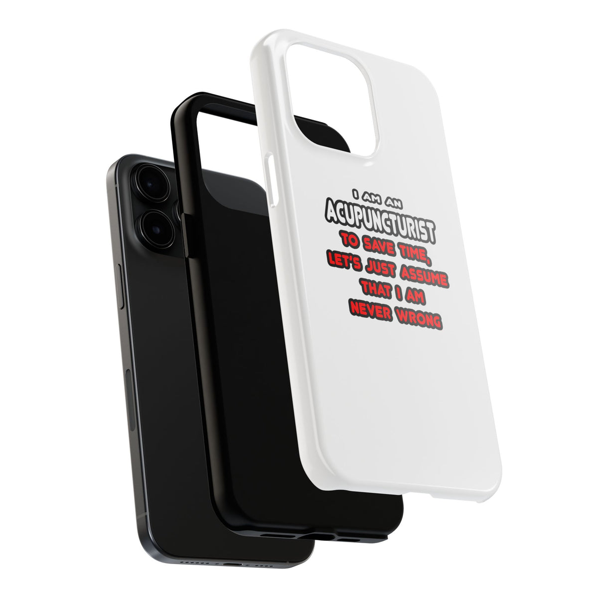 Funny Acupuncturist T Shirts and Gifts - Tough Phone Cases