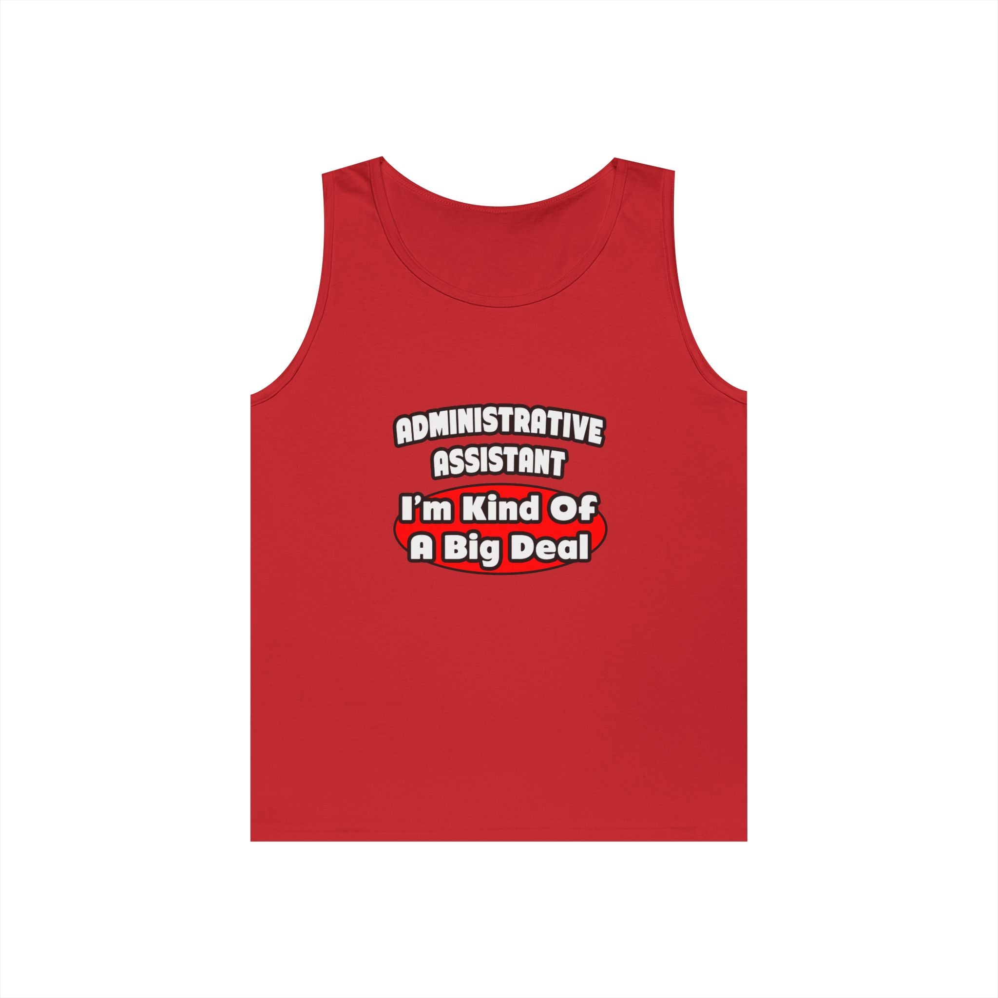 Administrative Assistant...Big Deal - Unisex Heavy Cotton Tank Top