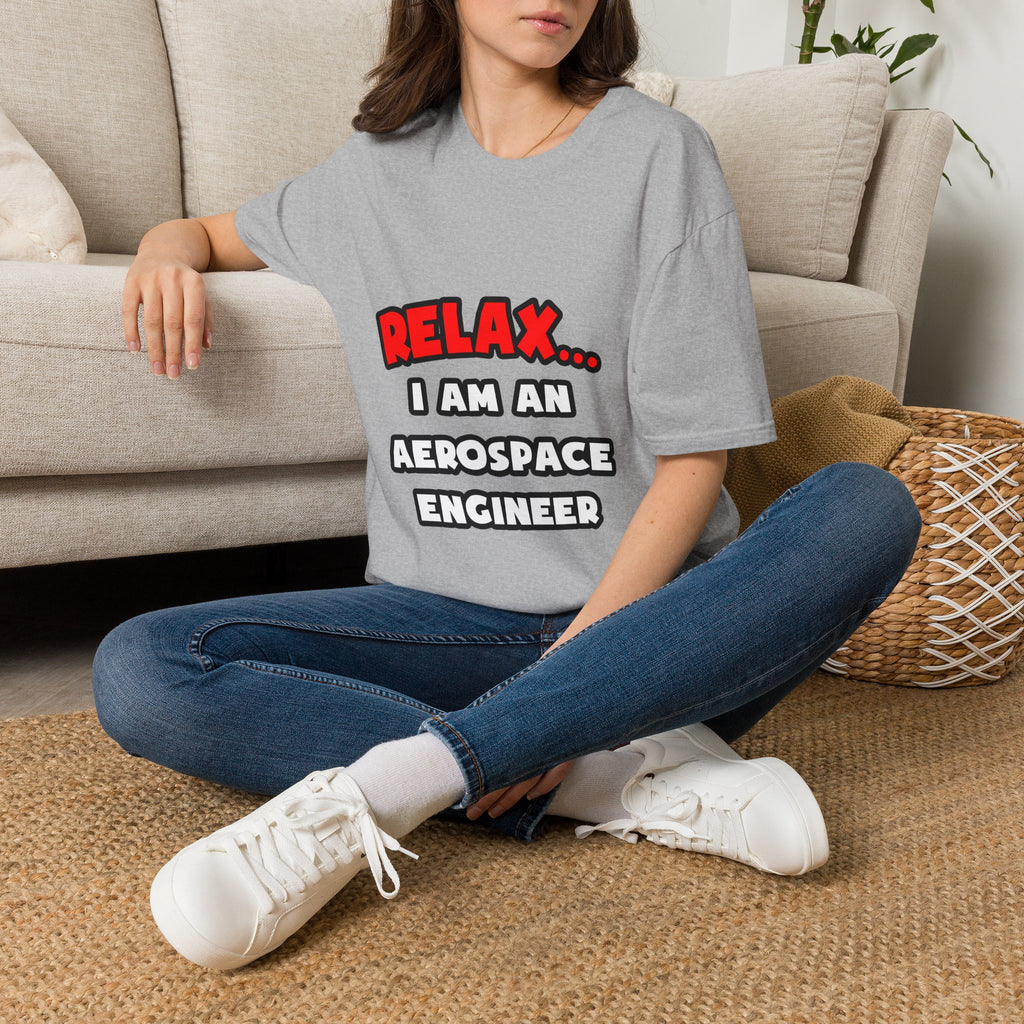 Relax ... I Am An Aerospace Engineer - Unisex Softstyle T-Shirt