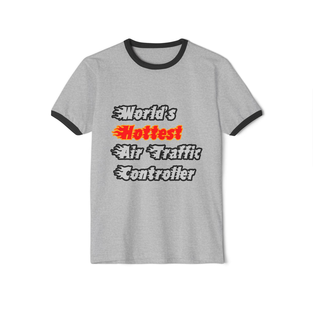 World's Hottest Air Traffic Controller - Unisex Cotton Ringer T-Shirt