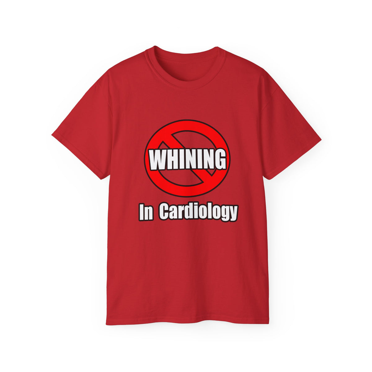 No Whining In Cardiology - Unisex Ultra Cotton Tee