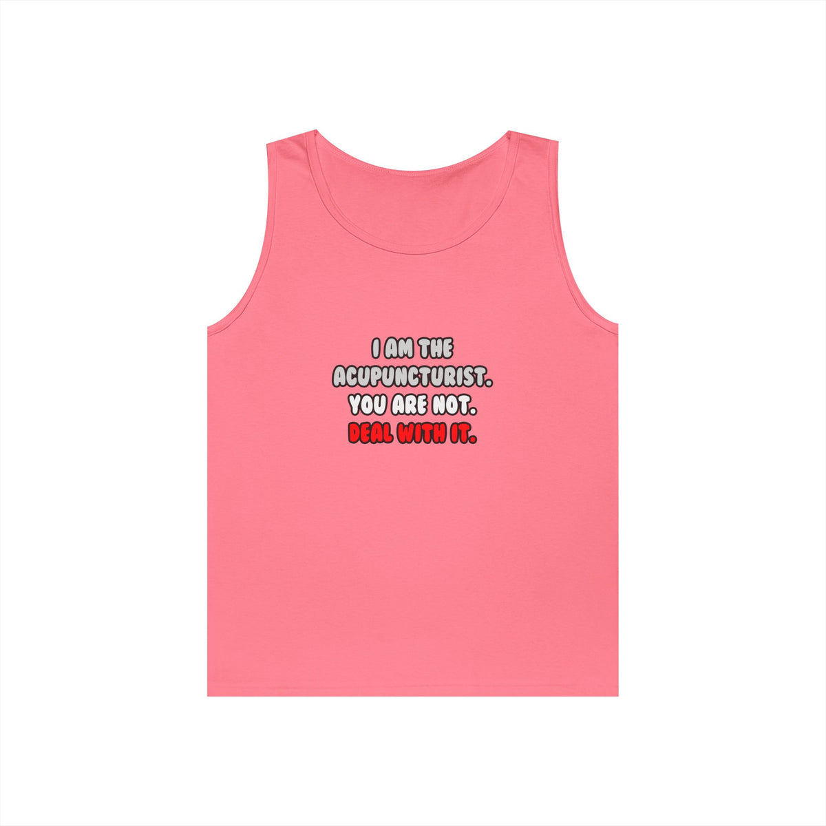 Deal With It ... Funny Acupuncturist - Unisex Heavy Cotton Tank Top