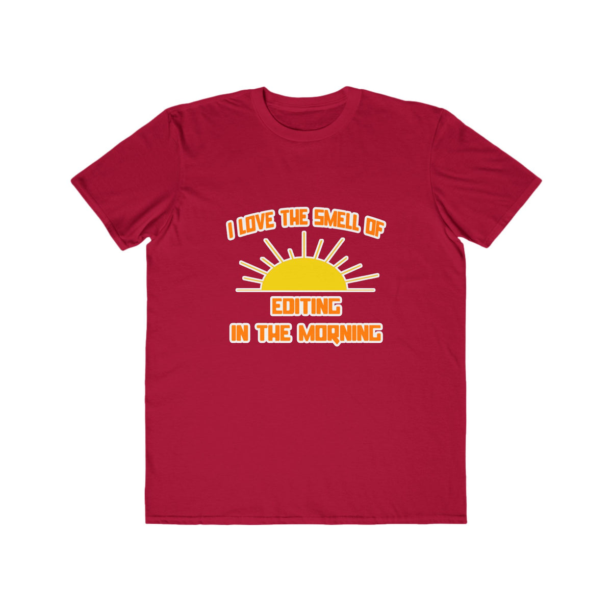 Smell of Editing in the Morning - Men's Lightweight Fashion Tee